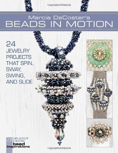Marcia DeCoster's Beads in Motion (Lark Jewelry & Beading) by Marcia DeCoster ( 2013 ) Paperback-Book-Palm Beach Bookery