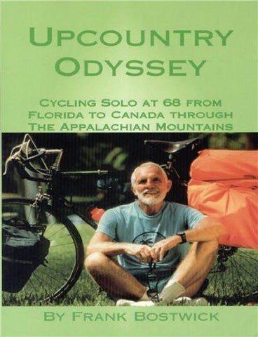 Upcountry Odyssey: Cycling Solo at 68 from Florida to Canada-Books-Palm Beach Bookery