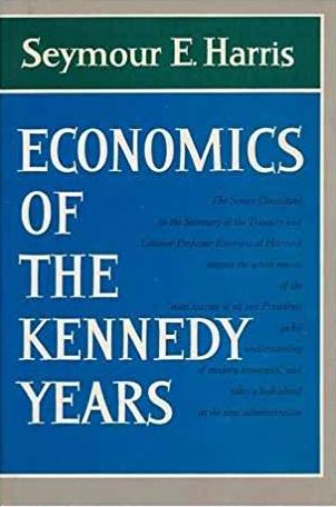 Economics Of The Kennedy Tears By: Seymour E. Harris-Book-Palm Beach Bookery