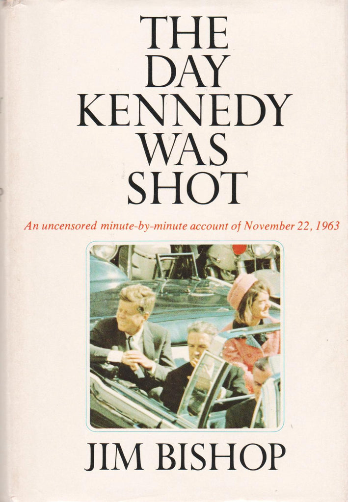 THE DAY KENNEDY WAS SHOT By: Jim Bishop-Books-Palm Beach Bookery