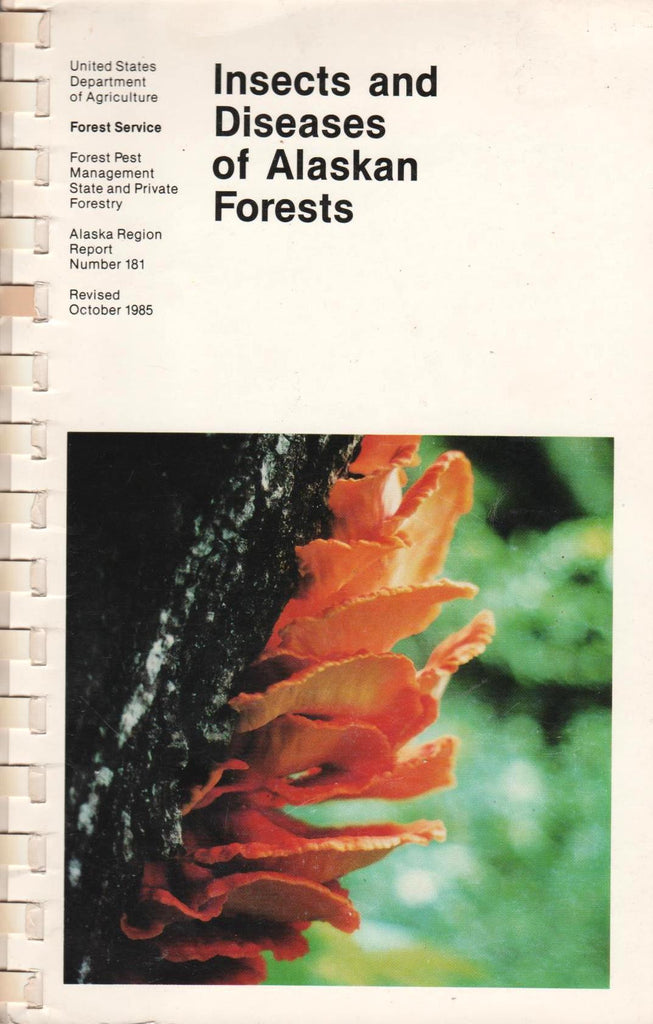 Insects and diseases of Alaskan forests (Alaska region report)-Book-Palm Beach Bookery
