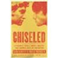 Chiseled: A Young Man's Guide to Shaping Character, True Toughness and a Life That Matters-Book-Palm Beach Bookery