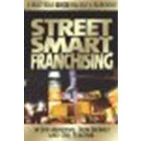 Street Smart Franchising by Joe Mathews, Don DeBolt, Deb Percival [Entrepreneur Press, 2006] (Paperback) [Paperback]-Book-Palm Beach Bookery