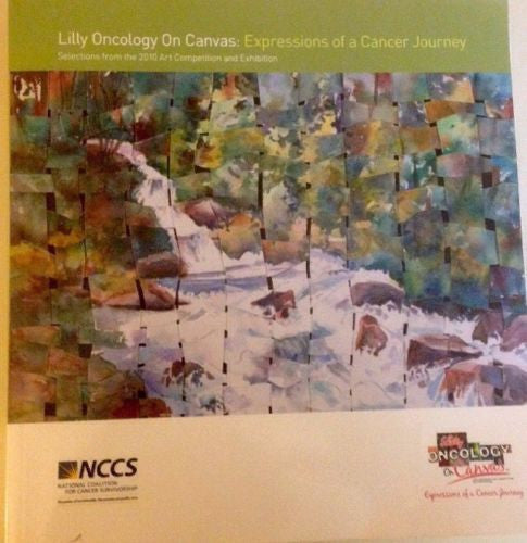 Lilly Oncology On Canvas: Expressions Of A Cancer Journey 2010-Nonfiction-Palm Beach Bookery