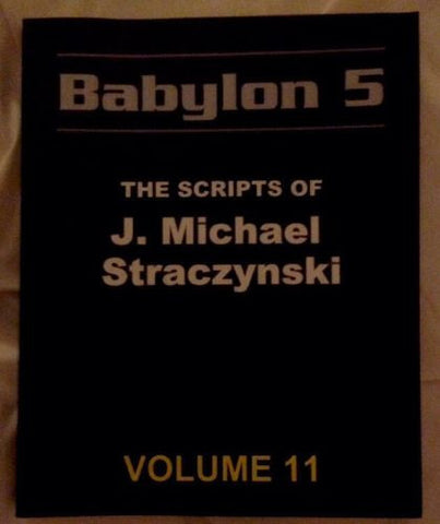 Babylon 5: The Scripts of J. Michael Straczynski - Volume 11 - By: J. Michael Straczynski -Books-Palm Beach Bookery