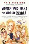 Women Who Make the World Worse: and How Their Radical Feminist Assault Is Ruini-Books-Palm Beach Bookery