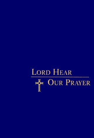 Lord Hear Our Prayer-Revised Edition-Book-Palm Beach Bookery