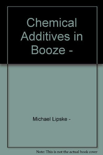 Chemical Additives in Booze -Book-Palm Beach Bookery