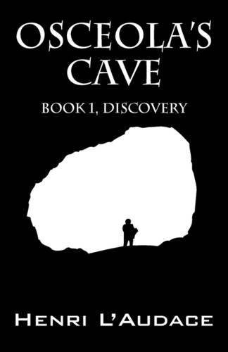 Osceola's Cave: Book 1, Discovery-Book-Palm Beach Bookery