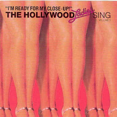 The Hollywood Ladies Sing, Vol. 1: I'm Ready for My Close-Up!-CDs-Palm Beach Bookery