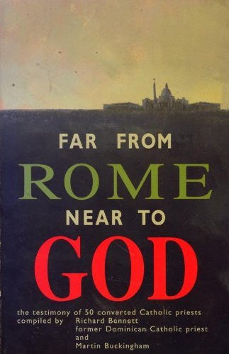Far From Rome Near to God : The Testimony of 50 Converted Catholic Priests-Book-Palm Beach Bookery