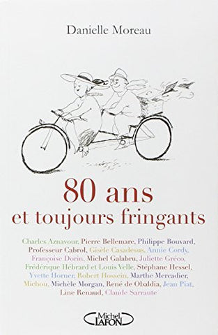 80 Ans et Toujours Fringuants - By: Danielle Moreau-Books-Palm Beach Bookery