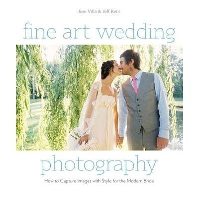 Fine Art Wedding Photography: How to Capture Images with Style for the Modern Bride-Book-Palm Beach Bookery