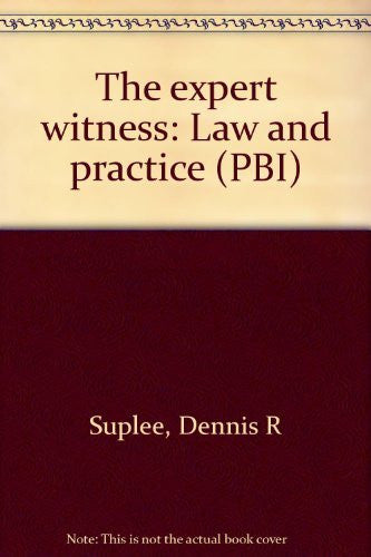 The expert witness: Law and practice (PBI)-Book-Palm Beach Bookery