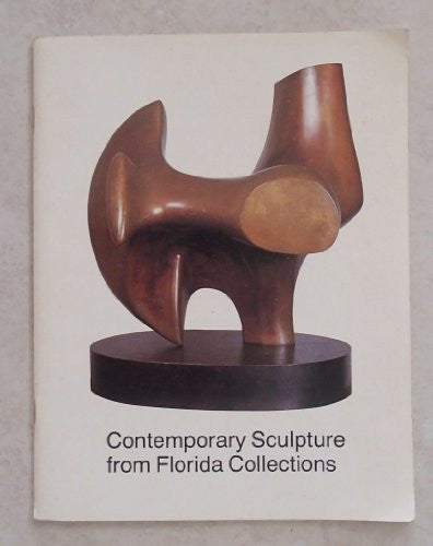 Contemporary Sculpture from Florida Collections By: Ruth K. Beesch , Stacia F. Payne-Books-Palm Beach Bookery