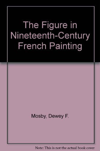 The Figure in 19th Century French Painting: An Exhibition Detroit Institute of Arts-Book-Palm Beach Bookery