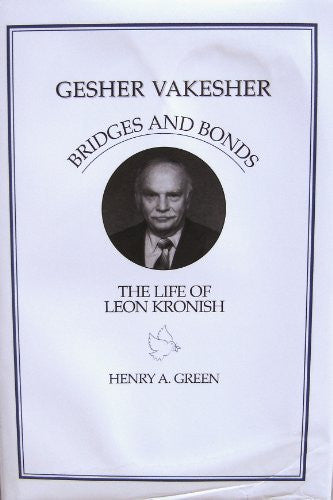 GESHER VAKESHER Bridges and Bonds The Life of Leon Kronish-Book-Palm Beach Bookery