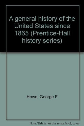 A General History of the United States since 1865 - By: George F. Howe-Books-Palm Beach Bookery