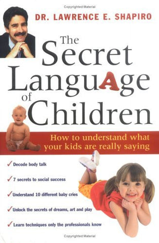 The Secret Language of Children: How to Understand What Your Kids are Really Saying-Book-Palm Beach Bookery