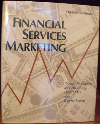 Financial Services Marketing: Proven Techniques for Advertising, Direct Mail and Telemarketing-Book-Palm Beach Bookery