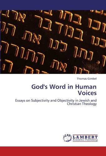 God's Word in Human Voices: Essays on Subjectivity and Objectivity in Jewish and Christian Theology-Book-Palm Beach Bookery