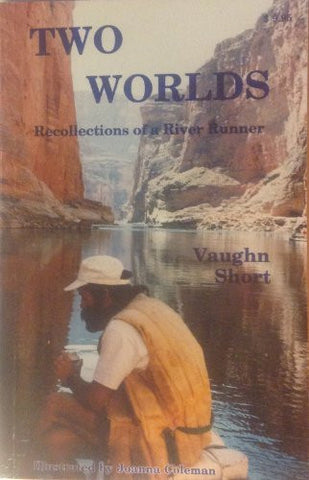 Two worlds: Recollections of a River Runner-Book-Palm Beach Bookery