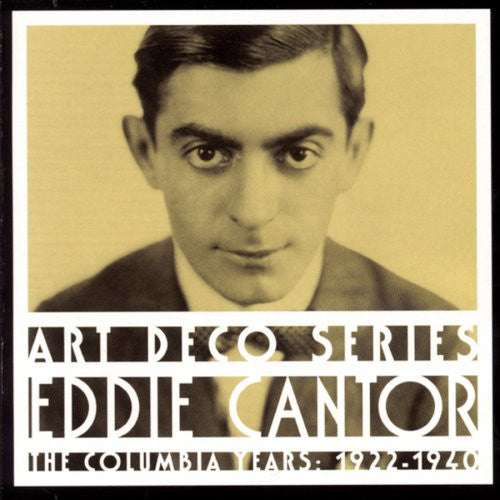 Eddie Cantor - The Columbia Years: 1922-1940 (Art Deco Series)-CDs-Palm Beach Bookery