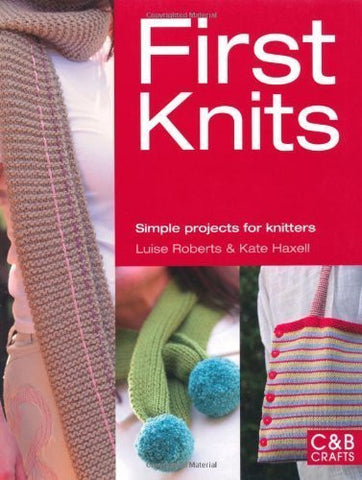 First Knits (C&B Crafts) by Luise Roberts (2011) Paperback-Book-Palm Beach Bookery
