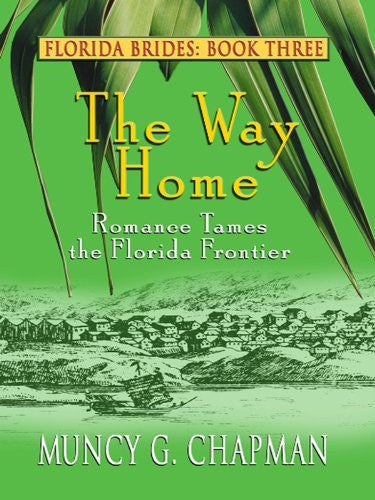 The Way Home: Romance Tames the Florida Frontier (Thorndike Christian Fiction)-Books-Palm Beach Bookery