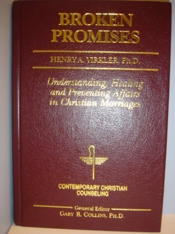 Broken Promises: Healing and Preventing Affairs in Christian Marriages (Contemporary Christian Counseling)-Book-Palm Beach Bookery