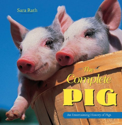 The Complete Pig: An Entertaining History of Pigs (Complete (Crestline))-Book-Palm Beach Bookery