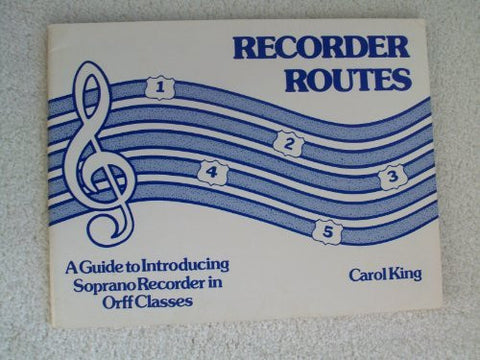 Recorder Routes I: A Guide to Introducing Soprano Recorder in Orff Classes-Book-Palm Beach Bookery