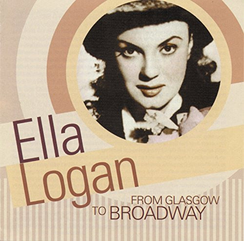 Ella Logan - From Glasgow To Broadway-CDs-Palm Beach Bookery