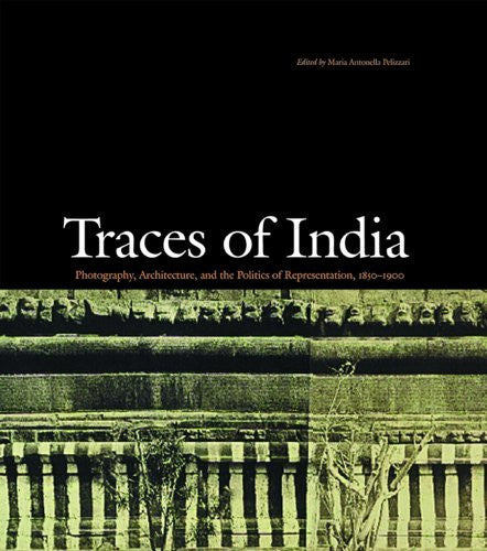 Traces of India: Photography, Architecture, and the Politics of Representation, 1850-1900-Book-Palm Beach Bookery