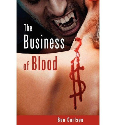Ben Carlsen - The Business of Blood-Books-Palm Beach Bookery