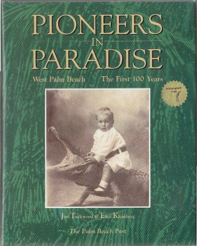 Pioneers in Paradise: West Palm Beach, the First 100 Years-Book-Palm Beach Bookery