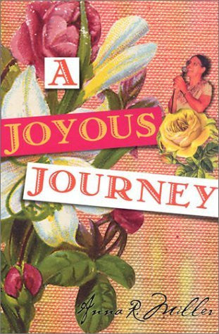 A Joyous Journey - By: Anna R. Miller-Books-Palm Beach Bookery