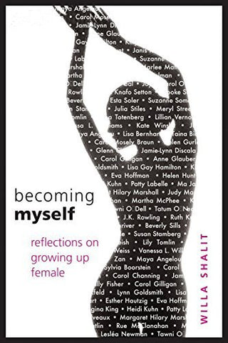 Willa Shalit - [Becoming Myself: Reflections on Growing Up Female] (By: Willa Shalit) [published: November, 2006]-Books-Palm Beach Bookery