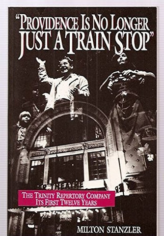 Providence is no longer just a train stop By: Milton Stanzler-Books-Palm Beach Bookery