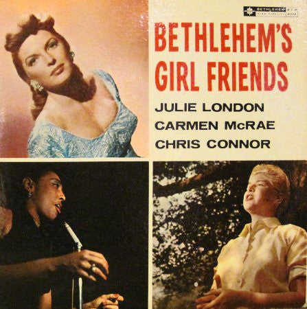 Julie London, Carmen McRae and Chris Connor. - Bethlehem's Girl Friends-CDs-Palm Beach Bookery