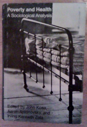 Poverty and Health: A Sociological Analysis, First edition (Commonwealth Fund Books)-Book-Palm Beach Bookery