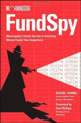 Fund Spy: Morningstar's Inside Secrets to Selecting Mutual Funds that Outperform-Book-Palm Beach Bookery