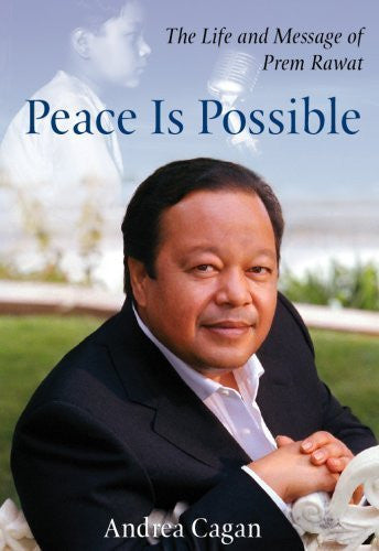 Peace Is Possible: The Life and Message of Prem Rawat by Andrea Cagan (January 15, 2007) Paperback-Book-Palm Beach Bookery