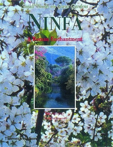 Gardens of Ninfa (Small Books on Great Gardens)-Book-Palm Beach Bookery