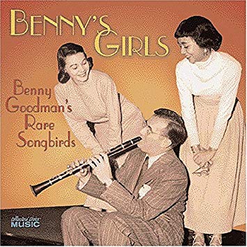 Benny Goodman - Benny's Girls (Goodman's Rare Songbirds)-CDs-Palm Beach Bookery