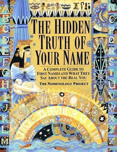 The Hidden Truth of Your Name: A Complete Guide to First Names and What They Say About the Real You-Book-Palm Beach Bookery