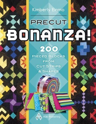 Precut Bonanza!: 200 Pieced Blocks from Cut Strips & Shapes (Paperback) - Common-Book-Palm Beach Bookery