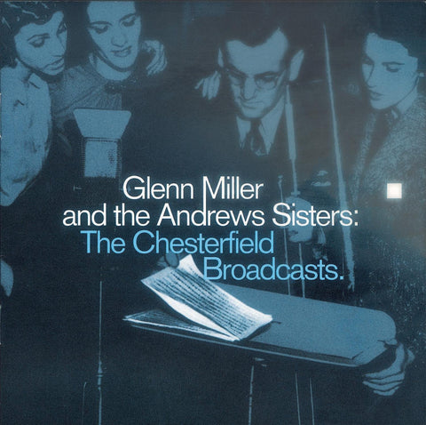Glenn Miller And The Andrews Sisters: The Chesterfield Broadcasts-CDs-Palm Beach Bookery