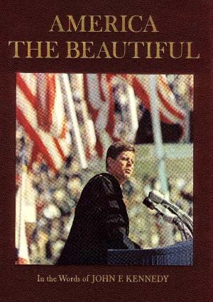 America The Beautiful; In the words of John F. Kennedy - By: Stewart Udall-Books-Palm Beach Bookery