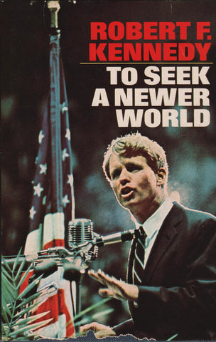 Robert F. Kennedy - To Seek a Newer World By Robert F. Kennedy-Book-Palm Beach Bookery